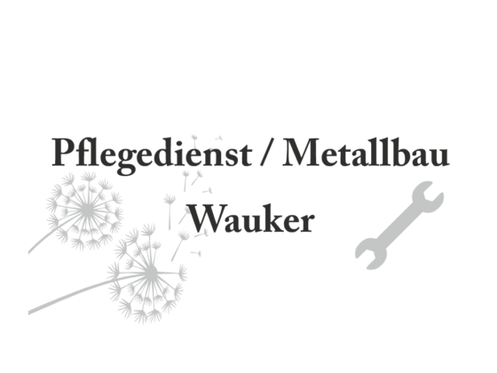 Pflegedienst & Metallbau Wauker